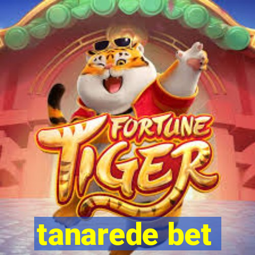 tanarede bet